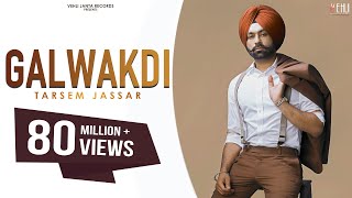 Galwakdi Full Video  Tarsem Jassar  Punjabi Songs 2016  Vehli Janta Records [upl. by Attelrac]