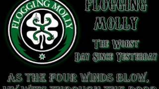 Flogging Molly  The worst day since yesterday lyrics [upl. by Ainival]