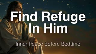 Inner Peace Before Bedtime  Bible Meditation For Deep Sleep  Calming Scriptures Reading  Psalms [upl. by Annabell975]