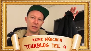 Keine Märchen Tourblog Teil 4 [upl. by Enom]