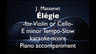 quotÉlégiequot quotElegiequot J Massenet For Cello or Violin E minor TempoSlow Piano accompanimentscore [upl. by Rodge798]