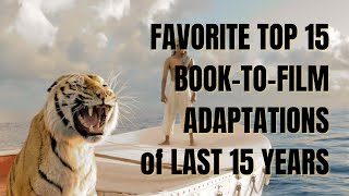 Favorite Top 15 BooktoFilm Adaptations of Last 15 Years [upl. by Trah]