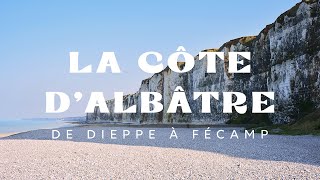 La Côte dAlbâtre  De Dieppe à Fécamp  Normandie [upl. by Nibas]