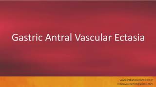 Pronunciation of the words quotGastric Antral Vascular Ectasiaquot [upl. by Clarence428]