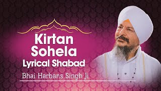 Bhai Harbans Singh Ji  Kirtan Sohela  Lyrical Shabad [upl. by Margi]