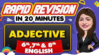 Adjectives  Rapid Revision in 20 Minutes🔥 English Class 6th 7th amp 8th📚 [upl. by Nalehp923]