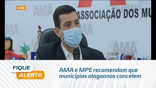 AMA e MPE recomendam que municípios alagoanos cancelem festas de réveillon e comemorações públicas [upl. by Byron154]