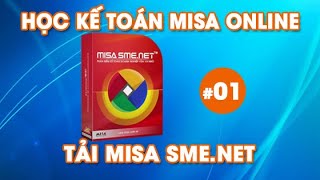 Học Phần Mềm Kế Toán MiSa Miễn Phí  1 Tải phần mềm MISA SMENET [upl. by Anisirhc]