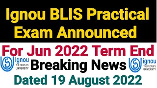 Ignou BLIS Practical Exam Date For Jun 2022 Term End Exam  Dated 19 Aug 2022 [upl. by Oirottiv371]