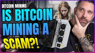 Is Bitcoin Mining A Scam [upl. by Chickie541]