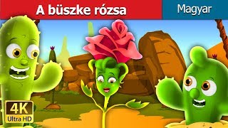 A büszke rózsa  Esti mese  Magyar Tündérmesék HungarianFairyTales [upl. by Anaet]