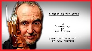 Wes Craven ALMOST directed Flowers in the Attic [upl. by Nhguavaj936]