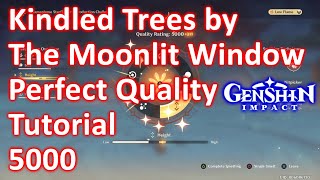 Kindled Trees by The Moonlit Window Perfect Quality Tutorial Genshin Impact [upl. by Fabian745]