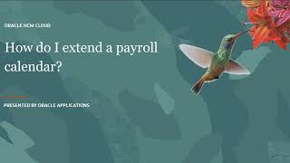 Compensation  How do I extend a payroll calendar [upl. by Allekram411]