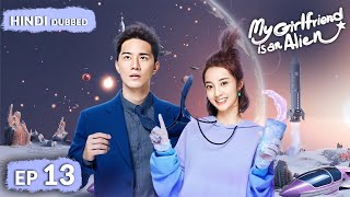 Xiaoqis Quest Love Perfume and Memory  My Girlfriend Is An Alien  Full Episode 13【HINDI DUB 】 [upl. by Jehiah]