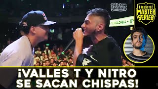 ¡VALLES T vs NITRO ¡BATALLA DE ALTO VUELO ¿FUE JUSTA [upl. by Eiduj]