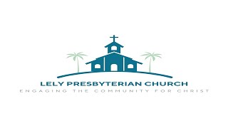 Lely Presbyterian Church 10am Service 04282024 [upl. by Enelak596]