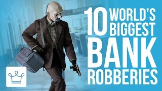 Top 10 Biggest Bank Robberies In History Ranked [upl. by Nhguavoj]