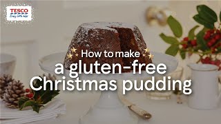 How to Make a Gluten Free Christmas Pudding  Tesco [upl. by Holloway]