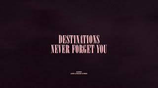 Destinations  Never Forget You [upl. by Dnumde]