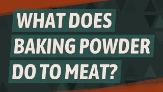 What does baking powder do to meat [upl. by Jaehne]