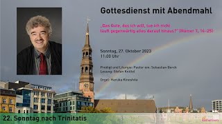 Gottesdienst mit Abendmahl am 22 Sonntag nach Trinitatis [upl. by Atinyl]