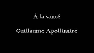 À la santé Guillaume Apollinaire [upl. by Erving]