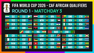 Round 1 Matchday 3 Schedule  FIFA World Cup 2026 CAF African Qualifiers [upl. by Earla]