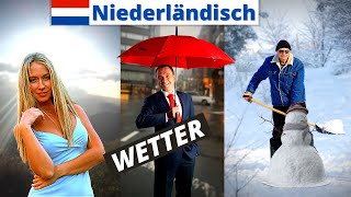 Niederländisch lernen für Anfänger A1  Wetter und Klima  Niederländisch Vokabeln lernen A1 [upl. by Bergstein]