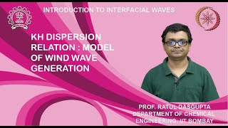 Lecture 57 KH dispersion relation  model of wind wave generation [upl. by Kalasky]