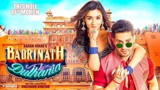 Badrinath Ki Dulhania Full Movie HD Facts  Varun Dhawan Alia bhatt Review amp Facts [upl. by Marylee]