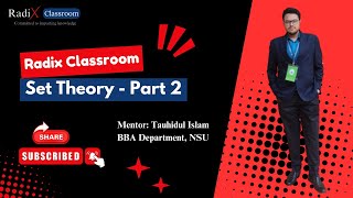 Set Theory Part 2 Lecture  Radix Classroom  Tauhidul Islam [upl. by Ihsir]