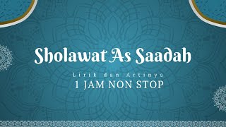 Sholawat Pembuka Rezeki  Sholawat As Saadah Full 1 Jam Bersholawat [upl. by Asilak565]