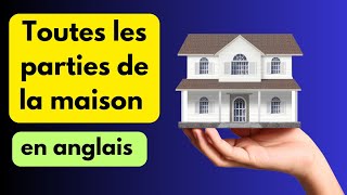 toutes les parties de la maison en anglais vocabulaire anglais très courant [upl. by Rees]