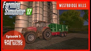 EMPTYING THE SILOS  Westbridge Hills Ep 5  FS17 [upl. by Nnylyak]