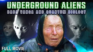 Underground Aliens Baba Vanga and Quantum Biology  Full Documentary [upl. by Fanchette]