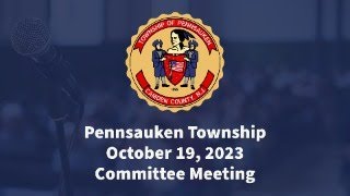 Pennsauken Township Committee Meeting  October 19 2023 [upl. by Prebo]