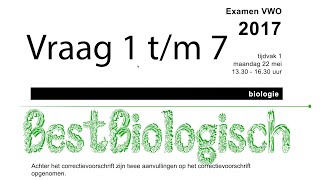 Biologie examen VWO 2017 eerste tijdvak vraag 1 tm 7 [upl. by Africah454]