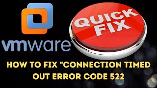 How to Fix quotConnection Timed Out Error Code 522quot When Downloading VMware Workstation Pro [upl. by Vorfeld607]