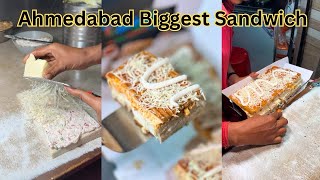 Ahmedabad Biggest Sandwich  Ahmedabad Street Food [upl. by Ysabel]