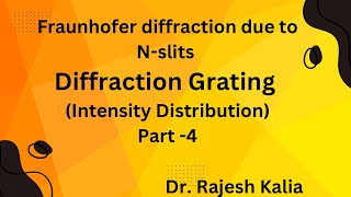 Part4 Fraunhofer diffraction due to Nslits [upl. by Canning]