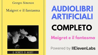 Maigret e il fantasma  Maigret  Georges Simenon  Libro Completo [upl. by Petromilli]