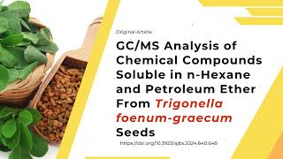 GCMS Analysis of Chemical Compounds Soluble in nHexane and Petroleum Ether From Fenugreek [upl. by Eliza215]