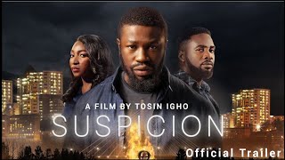 SUSPICION  Trailer Nigerian Movie Stan Nze Uzor Arukwe RMD Omowumi Dada Shaffy Bello Prime [upl. by Elia16]