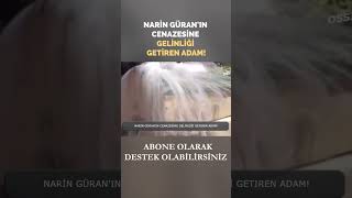 Narin Güranın Cenazesine Gelinliği Getiren Adam [upl. by Stafani]