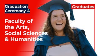 Ceremony 4 – Faculty of the Arts Social Sciences and Humanities [upl. by Gavra]