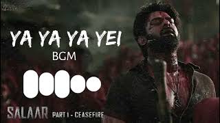 Ya Ya Ya Yei BGM  Salaar Part 1 Ceasefire   Download Link👇 [upl. by Josee]