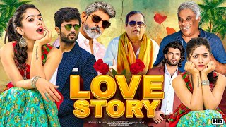 Love Story Movie 2023  Rashmika Mandanna Vijay Deverakonda  Superhit Movie Latest Hindi Dubbed2023 [upl. by Iaka]