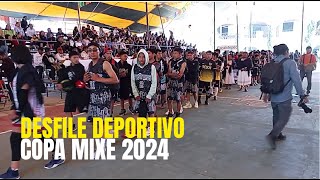 DESFILE DEPORTIVO COPA MIXE 2024 [upl. by Silsby]