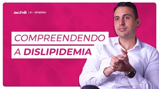 Compreendendo a dislipidemia [upl. by Lledroc141]